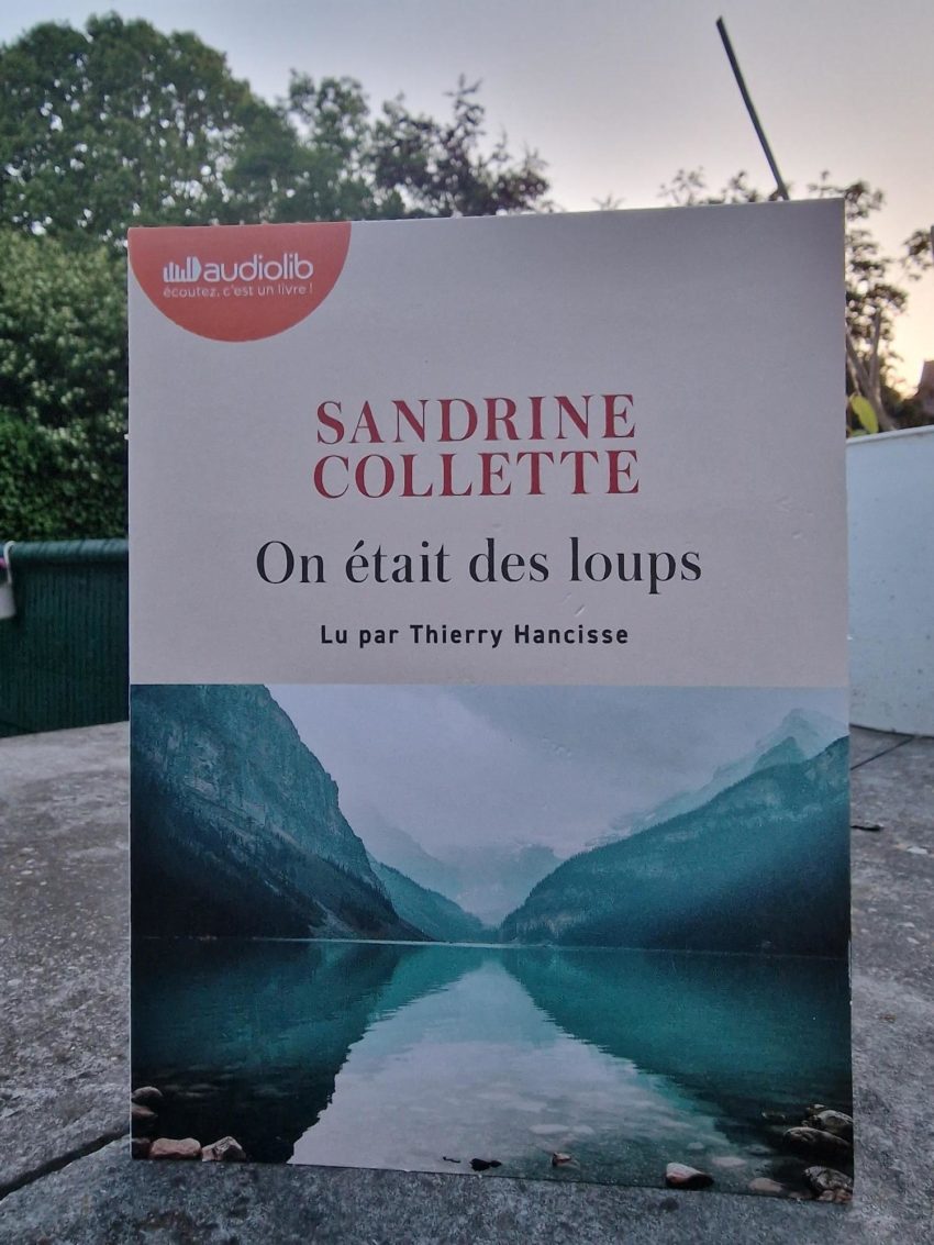 Chronique “On était des loups” de Sandrine COLLETTE – Livre-audio